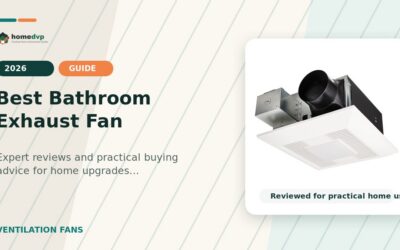 Best Bathroom Exhaust Fan 2026: Expert Reviews & Buying Guide