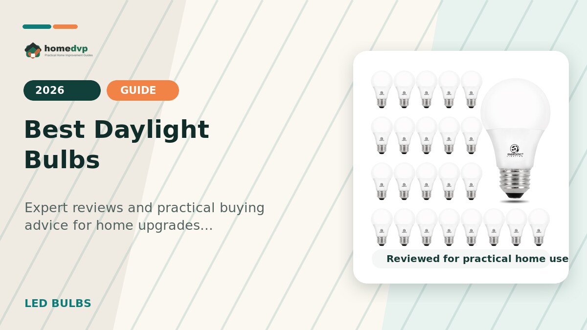Best Daylight Bulbs 2026: Expert Reviews & Buying Guide