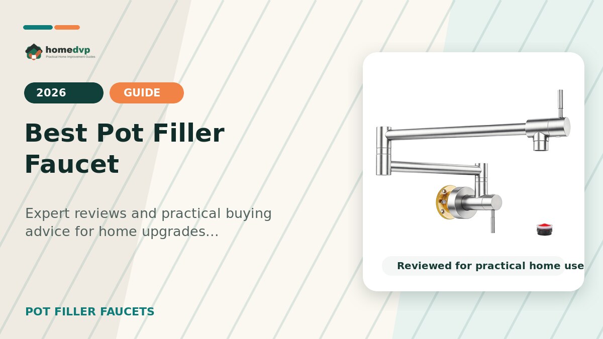 Best Pot Filler Faucet 2026: Expert Reviews & Buying Guide