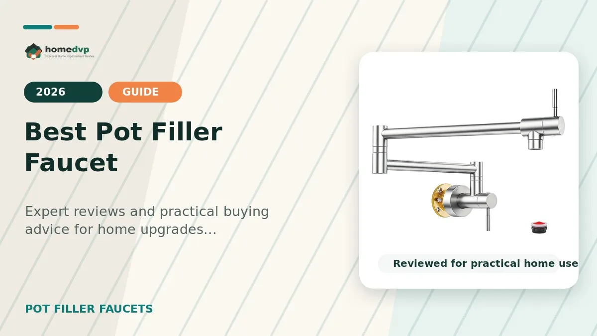 Best Pot Filler Faucet 2026: Expert Reviews & Buying Guide