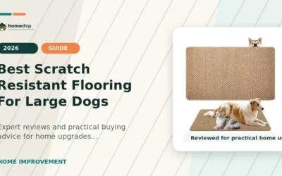 Best Scratch Resistant Flooring for Large Dogs (2026): Buying Guide