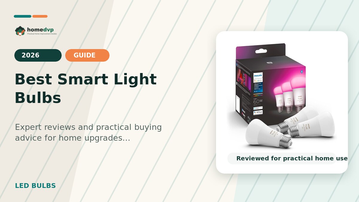 Best Smart Light Bulbs 2026: Expert Reviews & Buying Guide