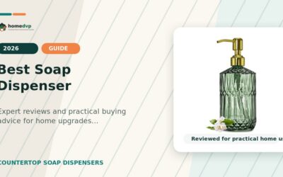 Best Soap Dispenser 2026: Expert Reviews & Buying Guide