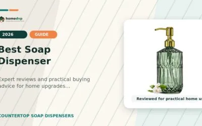 Best Soap Dispenser: Buyer’s Guide with Real Comparisons