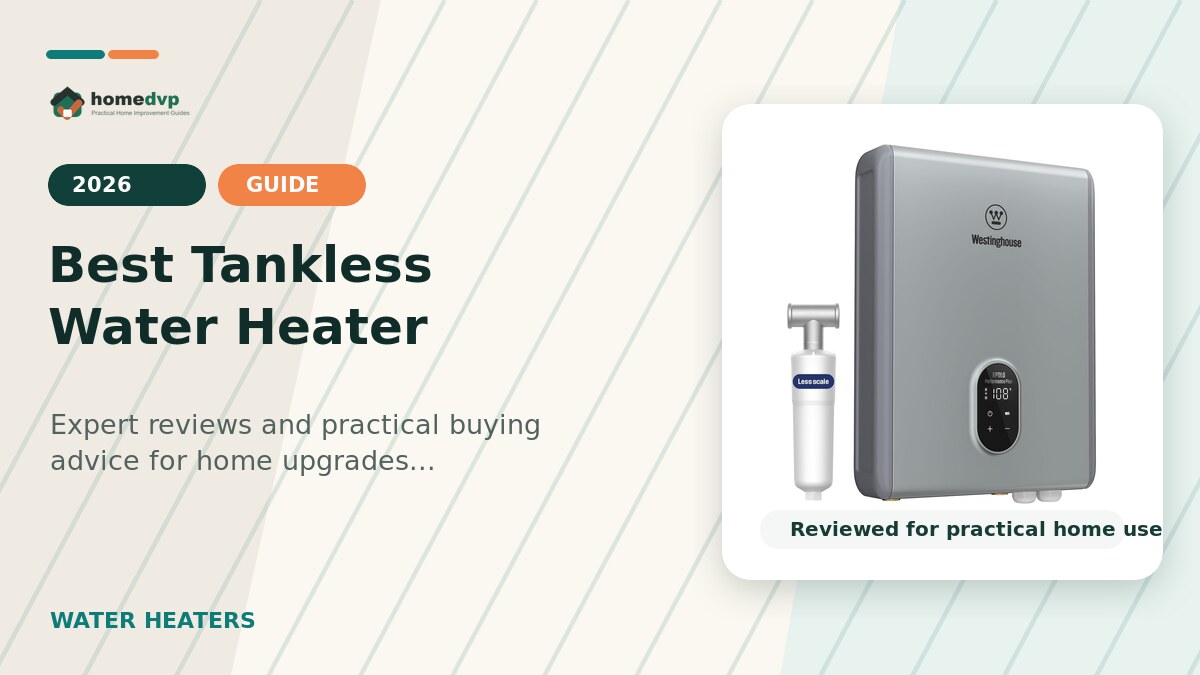 Best Tankless Water Heaters (2026): 15 Models Compared