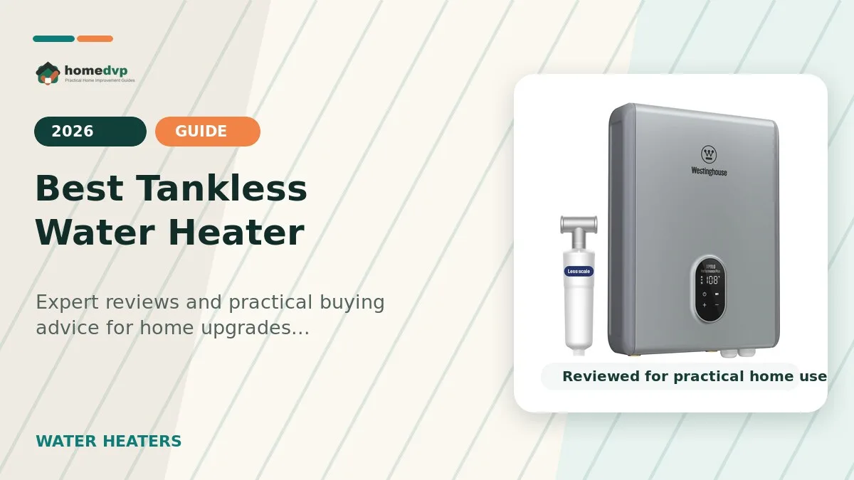 Best Tankless Water Heaters (2026): 15 Models Compared
