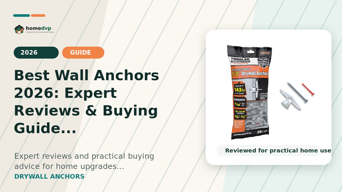 Best Wall Anchors 2026: Expert Reviews & Buying Guide
