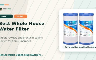 Best Whole House Water Filter 2026: Expert Reviews & Buying Guide