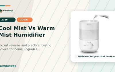 Cool Mist Vs Warm Mist Humidifier 2026: Expert Reviews & Buying Guide