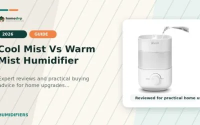 Cool Mist Vs Warm Mist Humidifier 2026: Expert Reviews & Buying Guide