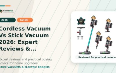 Cordless Vacuum Vs Stick Vacuum 2026: Expert Reviews & Buying Guide