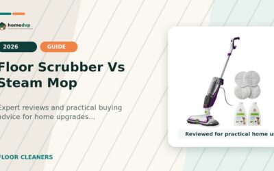 Floor Scrubber Vs Steam Mop 2026: Expert Reviews & Buying Guide