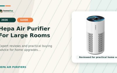 HEPA Air Purifier For Large Rooms 2026: Expert Reviews & Buying Guide