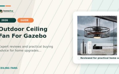 Outdoor Ceiling Fan For Gazebo 2026: Expert Reviews & Buying Guide