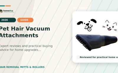 Pet Hair Vacuum Attachments 2026: Expert Reviews & Buying Guide