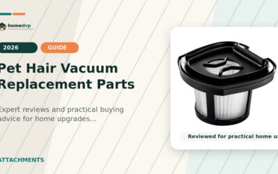 Pet Hair Vacuum Replacement Parts 2026: Expert Reviews & Buying Guide