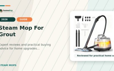 Steam Mop For Grout 2026: Expert Reviews & Buying Guide