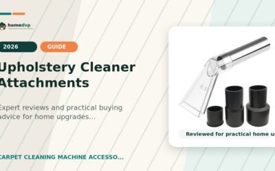 Upholstery Cleaner Attachments 2026: Expert Reviews & Buying Guide