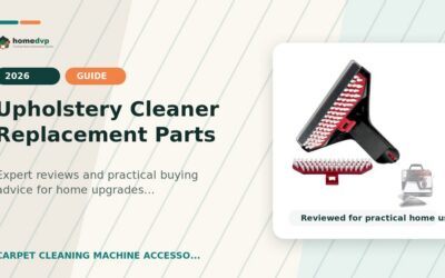 Upholstery Cleaner Replacement Parts 2026: Expert Reviews & Buying Guide