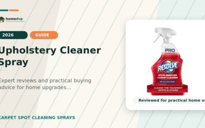 Upholstery Cleaner Spray 2026: Expert Reviews & Buying Guide