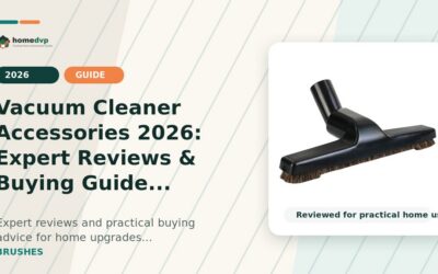 Vacuum Cleaner Accessories 2026: Expert Reviews & Buying Guide