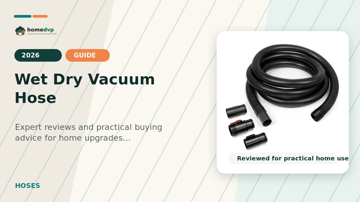 Wet/Dry Vacuum Hoses: Size and Compatibility Guide