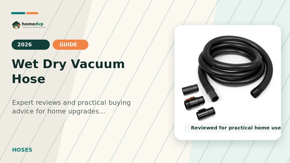 Wet/Dry Vacuum Hoses: Size and Compatibility Guide