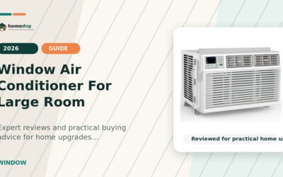 Window Air Conditioner For Large Room 2026: Expert Reviews & Buying Guide
