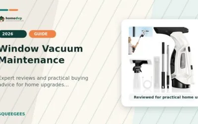 Window Vacuum Maintenance 2026