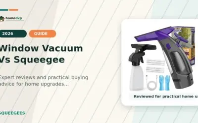 Window Vacuum vs. Squeegee: Results, Cost and Cleanup (2026)
