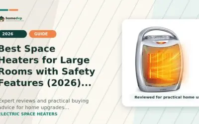 Best Space Heaters for Large Rooms with Safety Features (2026)