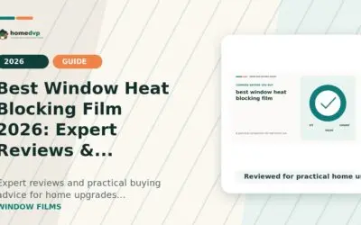 Best Window Heat Blocking Film 2026: Expert Reviews & Buying Guide