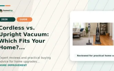 Cordless vs. Upright Vacuum: Which Fits Your Home?