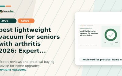 best lightweight vacuum for seniors with arthritis 2026: Expert Reviews & Buying Guide