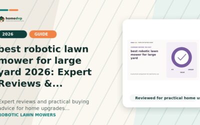 best robotic lawn mower for large yard 2026: Expert Reviews & Buying Guide
