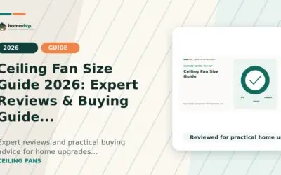 Ceiling Fan Size Guide 2026: Expert Reviews & Buying Guide
