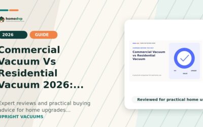 Commercial Vacuum vs Residential Vacuum (2026): Key Differences