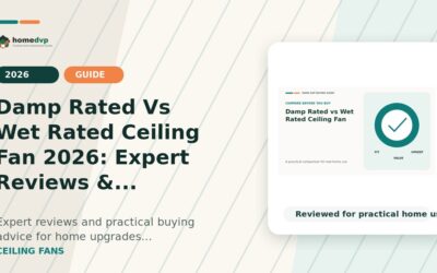Damp Rated Vs Wet Rated Ceiling Fan 2026: Expert Reviews & Buying Guide