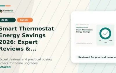Smart Thermostat Energy Savings 2026: Expert Reviews & Buying Guide