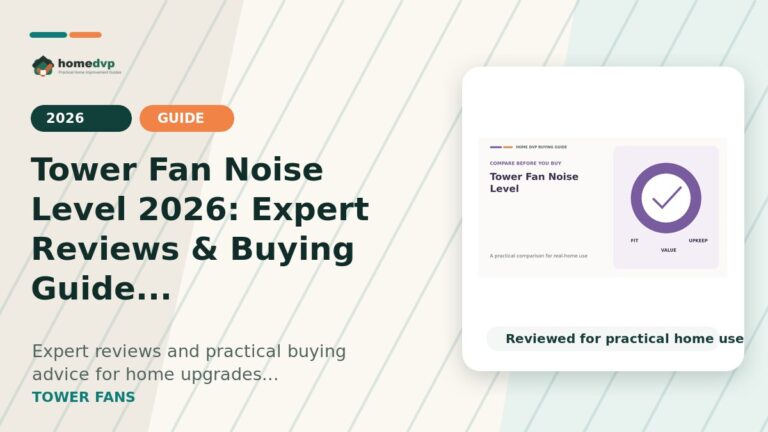 Tower Fan Noise Level 2026: Expert Reviews & Buying Guide designed thumbnail featuring DREO 714S Tower Fan Review: Quiet 120-Degree Oscillating...