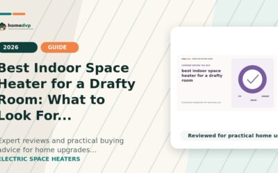 Best Indoor Space Heater for a Drafty Room (2026): What to Look For