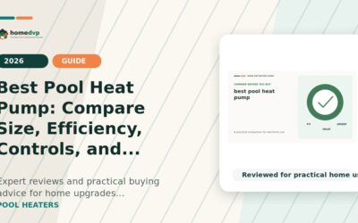 Best Pool Heat Pump (2026): Compare Size, Efficiency, Controls, and Installation