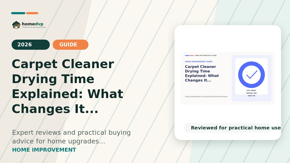Carpet Cleaner Drying Time Explained: What Changes It designed thumbnail for Home DVP