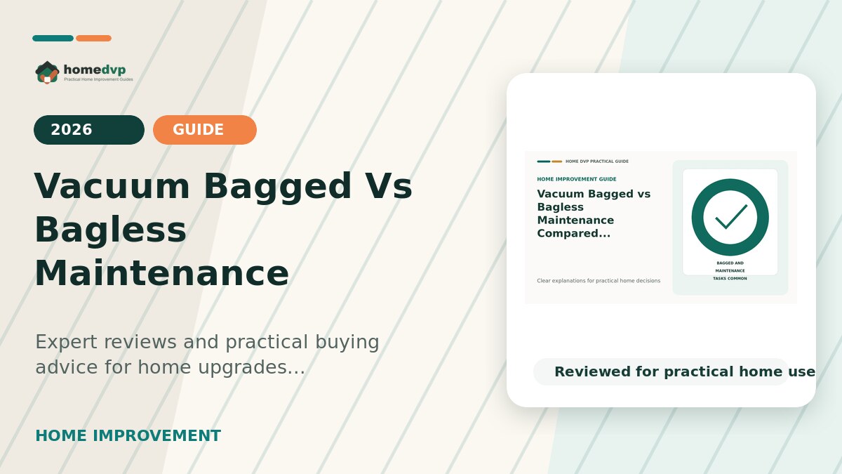 Vacuum Bagged Vs Bagless Maintenance designed thumbnail for Home DVP